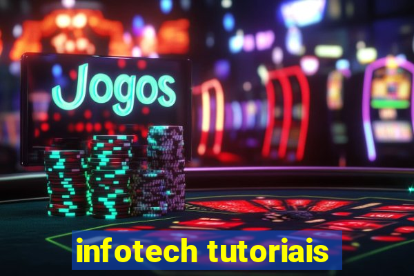 infotech tutoriais